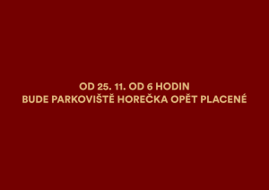 Od 25. 11. od 6 hodin bude parkoviště Horečka opět placené 1