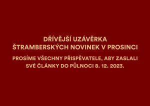Dřívější uzávěrka Štramberských novinek v prosinci