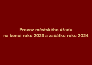 Provoz městského úřadu na konci roku 2023 a začátku roku 2024