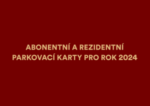 Abonentní a rezidentní parkovací karty pro rok 2024