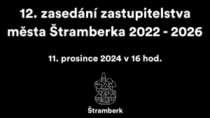 12. zasedání zastupitelstva města Štramberka 2022 – 2026 1