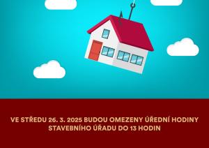 Ve středu 26. 3. 2025 budou omezeny úřední hodiny stavebního úřadu do 13 hodin