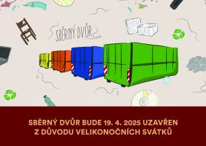 Dne 19. 4. 2025 bude sběrný dvůr uzavřen z důvodu velikonočních svátků