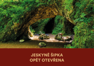 Jeskyně Šipka po 6 měsících opět otevřena